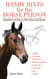 Handy Hints for the Horse Person - Hundreds of Tips to Save Time and Money