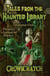 Tales From The Haunted Library: Volume Five - Tales From The Haunted Library, #5