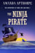 The Ninja Pirate - The Adventures of Biddy and Sam, #2