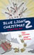 Blue Light Christmas 2: A Cry For Elf