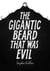 The Gigantic Beard That Was Evil