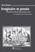 Imaginaire et pensée - Désiré Érasme, Martin Luther, Nicolas de Cues: trois imaginaires, trois modèles de pensée