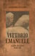 Vittorio Emanuele a King in Exile, Part III - Vittorio Emanuele, #3