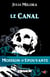 Moisson d'épouvante, T1 : Le Canal