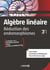 Algèbre linéaire. Réduction des endomorphismes - Cours et exercices corrigés - Licence • Prépas • Capes • Agrégation