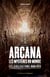 Arcana : les mystères du monde - Les civilisations oubliées