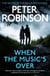 When the Music's Over - The 23rd DCI Banks novel from The Master of the Police Procedural