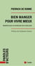 Bien manger pour vivre mieux - Manifeste pour un monde plus bio et plus juste