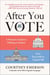 After You Vote - A Woman's Guide to Making an Impact, from Town Hall to Capitol Hill