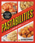 Pastabilities - The Ultimate STEP-BY-STEP Pasta Cookbook: Simple, Speedy, and Sensational Recipes with Photos of Every Step