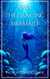 Naya, the Dancing Mermaid - Tales of Aquanara, #1