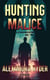 Hunting Malice - A LIV OLSEN INVESTIGATION BOOK 1, #1