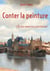 Conter la peinture - Si les oeuvres parlaient