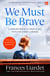We Must Be Brave