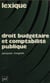 Lexique - Droit budgétaire et comptabilité publique