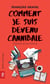 Comment je suis devenu cannibale