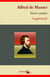 Alfred de Musset : Oeuvres complètes – suivi d'annexes (annotées, illustrées) - Poésies complètes, On ne badine pas avec l'amour, La confession d'un enfant du siècle, Lorenzaccio ...