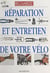Réparation et entretien de votre vélo