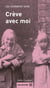 Crève avec moi - Best friends forever
