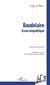 Baudelaire - Essai empathique