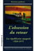L’obsession du retour - Les républicains espagnols 1939-1975