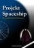 Projekt Spaceship - Die Unschuld weicht der Erkenntnis