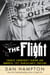 The Flight - Charles Lindbergh's Daring and Immortal 1927 Transatlantic Crossing