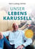 Unser Lebenskarussell - Es gibt Menschen, die verwandeln Zeit in Leben