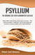 Psyllium - the organic diet with guaranteed success - Many diets only bring a short-term success. - The natural product "psyllium" will bring sustained suc-cess in losing weight and living healthily!