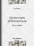Dictionnaire philosophique - de A à Bien