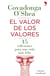 El valor de los valores - Quince reflexiones para una vida más feliz