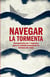 Navegar la tormenta - Manual de contención emocional para momentos de crisis