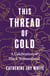This Thread of Gold - A Celebration of Black Womanhood