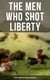 The Men Who Shot Liberty: 60 Rip-Roaring Westerns in One Edition - Cowboy Adventures, Yukon & Oregon Trail Tales, Gold Rush Adventures: Riders of the Purple Sage…