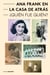 Ana Frank en la Casa de Atrás - Quién fue Quién?