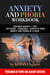 ANXIETY AND PHOBIA WORKBOOK - DISCOVER SECRETS – TIPS –ATTITUDES –EXERCISES – HABITS TO TREAT ANXIETY AND PHOBIA IN 14 DAYS   THOUSANDS OF PEOPLE ARE ALREADY SATISFIED