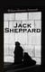 Jack Sheppard - Historical Novel