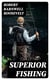 Superior Fishing - Or, the Striped Bass, Trout, and Black Bass of the Northern States