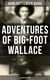 Adventures of Big-Foot Wallace (Illustrated Edition)