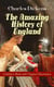 The Amazing History of England - Children's Book with Original Illustrations - From the Ancient Times until the Accession of Queen Victoria