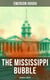 THE MISSISSIPPI BUBBLE (Historical Thriller)