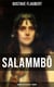 Salammbô - Ancient Tale of Blood & Thunder - Historical Novel