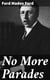 No More Parades - A novel