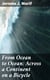 From Ocean to Ocean: Across a Continent on a Bicycle - An Account of a Solitary Ride From Adelaide to Port Darwin