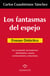Los fantamas de espejo. Ensayo didáctico - Un compendio de trastornos alimentarios, casuas, consecuencias y soluciones