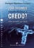 ¿Qué decimos cuando decimos el credo? - Una lectura no-dual