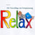 Relax - 101 Vorschläge zur Entspannung
