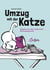 Umzug mit der Katze - Ratgeber für einen entspannten Wohnungswechsel