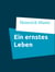 Ein ernstes Leben
