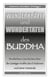 Wunderkräfte und Wundertaten des Buddha - Wunderbare Geschichten über die Geistigen Kräfte des Erhabenen und seiner Gemeinde